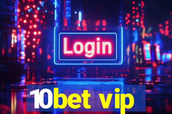 10bet vip